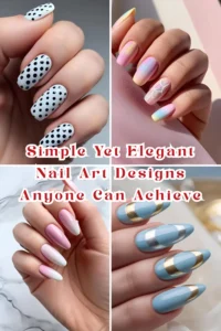 Simple Yet Elegant Nail Art Designs Anyone Can Achieve