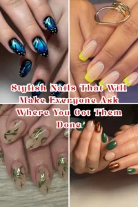 Stylish Nails That Will Make Everyone Ask Where You Got Them Done