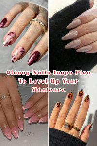 Classy Nails Inspo Pics To Level Up Your Manicure
