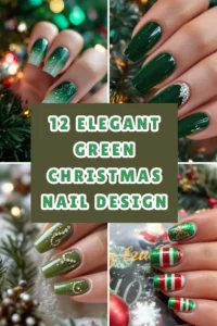 12 Elegant Green Christmas Nail Designs For A Joyful Holiday Look