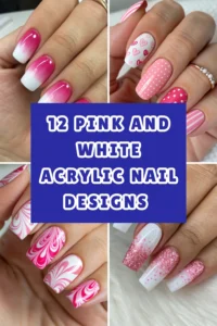 12 Pink and White Acrylic Nail Designs That’ll Make You Feel Like a Total Goddess