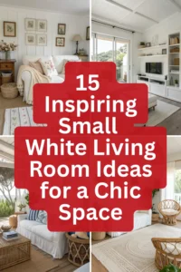 15 Inspiring Small White Living Room Ideas for a Chic Space