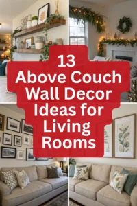 13 Above Couch Wall Decor Ideas for Living Rooms