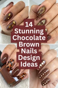 14 Stunning Chocolate Brown Nails Design Ideas
