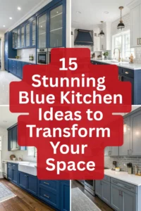 15 Stunning Blue Kitchen Ideas to Transform Your Space: Complete Design Guide