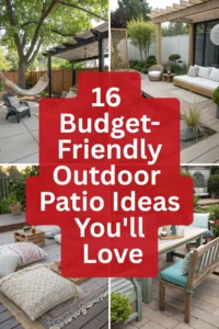 16 Budget-Friendly and Comfortable Outdoor Patio Ideas You’ll Love