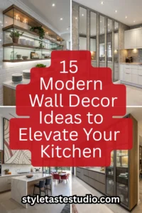 15 Modern Wall Decor Ideas to Elevate Your Kitchen