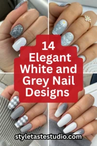 14 Elegant White and Grey Nail Designs for Every Season and Occasion
