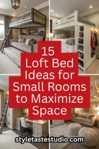 15 Loft Bed Ideas for Small Rooms to Maximize Space