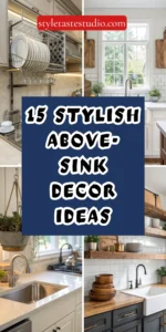 15 Stylish Above-Sink Decor Ideas to Elevate Your Kitchen Instantly