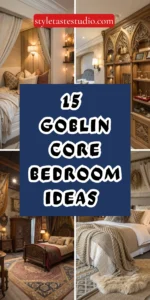 15 Goblin Core Bedroom Ideas to Transform Your Space into a Cozy Hideaway