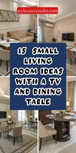 15 Smart Small Living Room Ideas with a TV and Dining Table for Stylish, Space-Saving Living