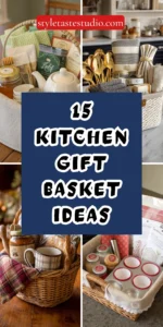 15 Kitchen Gift Basket Ideas That Are Thoughtful and Practical