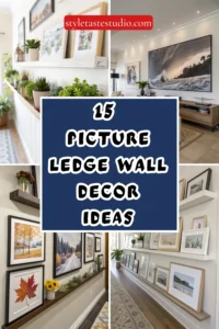 15 Picture Ledge Wall Decor Ideas for Easy Styling Swaps