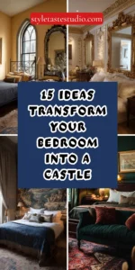 Transform Your Bedroom into a Cozy Castlecore Retreat: 15 Enchanting Ideas