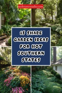 15 Shade Garden Ideas for Hot Southern States