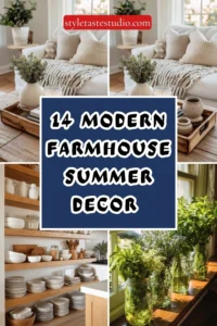 14 Modern Farmhouse Summer Decor Ideas You’ll Love