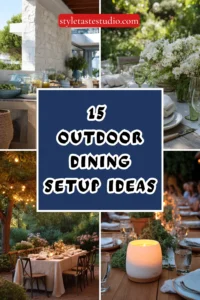 15 Outdoor Dining Setup Ideas Perfect for Summer Evenings