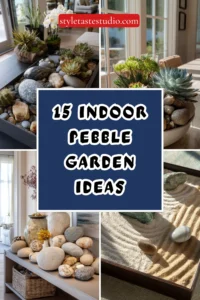 15 Indoor Pebble Garden Ideas