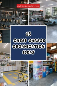 13 Cheap Garage Organization Ideas