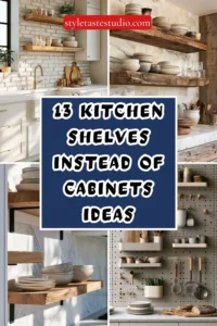 13 Kitchen Shelves Instead of Cabinets Ideas That Actually Work in Real Homes