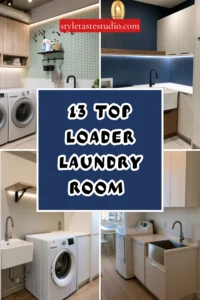 13 Top Loader Laundry Room Ideas for Small Spaces That Actually Work