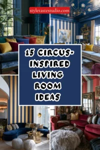 15 Circus-Inspired Living Room Ideas With Bold Stripes and Sculptural Decor