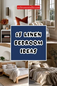 15 Linen Bedroom Ideas for a Soft Breathable Aesthetic