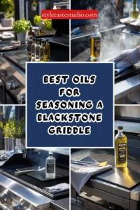 Best Oils for Seasoning a Blackstone Griddle