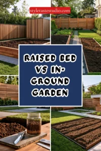 Raised Bed vs In-Ground Garden: Which Is Better for Beginners